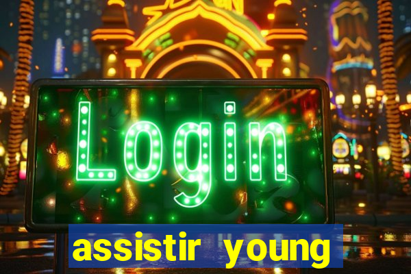 assistir young hearts online